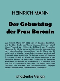 Heinrich Mann - Der Geburtstag der Frau Baronin.