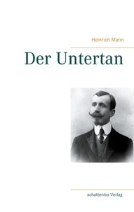 Heinrich Mann - Der Untertan.