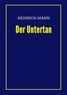 Heinrich Mann - Der Untertan.