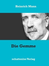 Heinrich Mann - Die Gemme.