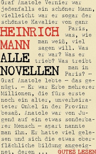 Heinrich Mann - Alle Novellen. Gesamtausgabe aller 74 Novellen
