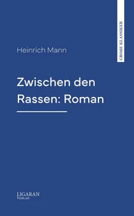 Zwischen den Rassen: Roman