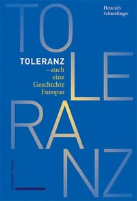 Toleranz – auch eine Geschichte Europas