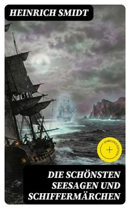 Die schönsten Seesagen und Schiffermärchen