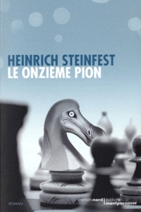 Heinrich Steinfest - Le onzième pion.