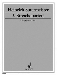 Heinrich Sutermeister - String Quartet No. 3 - string quartet. Partition et parties..