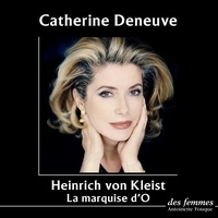 Heinrich von Kleist et Catherine Deneuve - La Marquise d'O.