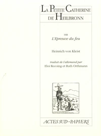 La petite Catherine de Heilbronn ou L'épreuve du feu