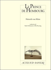 Heinrich von Kleist - Le prince de Hombourg.