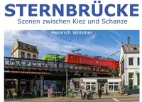 Heinrich Wimmer - Sternbrücke - Szenen zwischen Kiez und Schanze.
