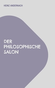 Heinz Andernach - Der philosophische Salon.
