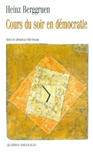 Heinz Berggruen - Cours du soir en démocratie - Avec huit reproductions en couleurs de tableaux de Paul Klee de la collection Berggruen.