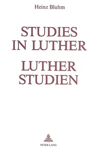 Heinz Bluhm - Studies in Luther - Luther Studien.