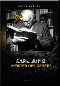 Carl Jung - Meister des Geistes