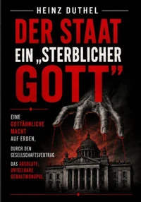 Der Staat ein "sterblicher Gott"