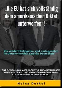"DIE EU HAT SICH VOLLSTÄNDIG DEM AMERIKANISCHEN DIKTAT UNTERWORFEN"!