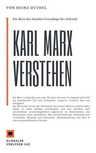 Karl Marx verstehen. Die Basis der Sozialen Grundlage der Zukunft?. Karl Marx, wird zum einflussreichsten Denker des 21. Jahrhunderts werden.