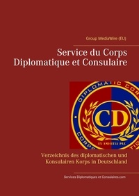 Heinz Duthel et  Services Diplomatiques et Cons - Service du Corps Diplomatique et Consulaire - Verzeichnis des diplomatischen und Konsulairen Korps in Deutschland.