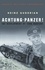 Achtung Panzer! The Development of Tank Warfare /anglais