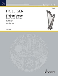 Heinz Holliger - Edition Schott  : Sept vers - sur sept tons fixes et un variable. harp. Edition séparée..