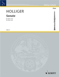 Heinz Holliger - Edition Schott  : Sonata - oboe..