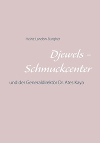 Heinz Landon-Burgher - Djewels - Schmuckcenter - Antalya - und der Generaldirektör Dr. Ates Kaya.
