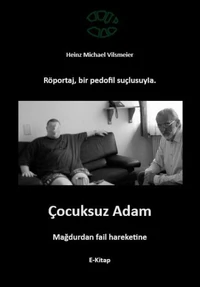 Çocuksuz Adam - Mağdurdan fail hareketine.