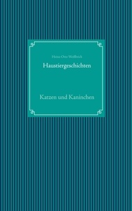 Heinz-Otto Weißbrich et Computer Kommunikation - Haustiergeschichten - Katzen und Kaninchen.