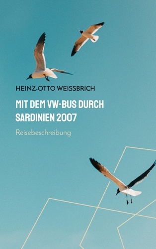 Mit dem VW-Bus durch Sardinien 2007. Reisebeschreibung