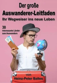 Der große Auswanderer-Ratgeber
