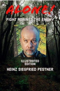  Heinz Siegfried Pestner - Alone! Fight against the enemy.