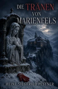 Die Tränen von Marienfels
