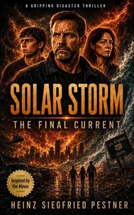 Solar Storm - The Final Current