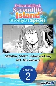 Living a Laid-Back Second Life on the Island of the Strongest Species #002