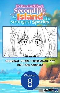 Living a Laid-Back Second Life on the Island of the Strongest Species #008