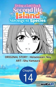 Living a Laid-Back Second Life on the Island of the Strongest Species #014