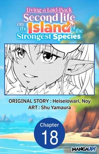 Living a Laid-Back Second Life on the Island of the Strongest Species #018