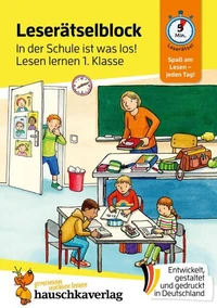 Lese-Rätselblock – In der Schule ist was los! Lesen lernen 1. Klasse