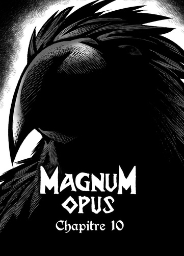 Magnum Opus Chapitre 10
