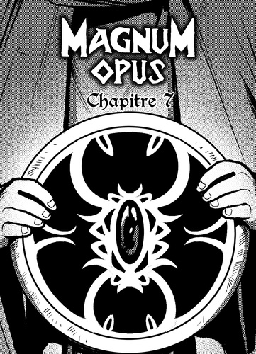 Magnum Opus Chapitre 7