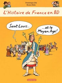 Saint Louis et le Moyen Age