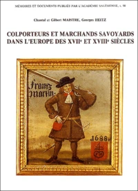 Colporteurs et marchands savoyards dans l'Europe des XVIIe et XVIIIe siècle