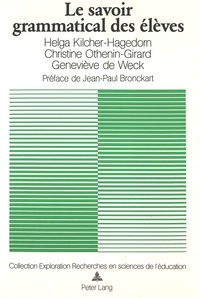 Hel Kilcher-hagedorn et Christine Othenin-girard - Le savoir grammatical des élèves - Recherches et réflexions critiques.