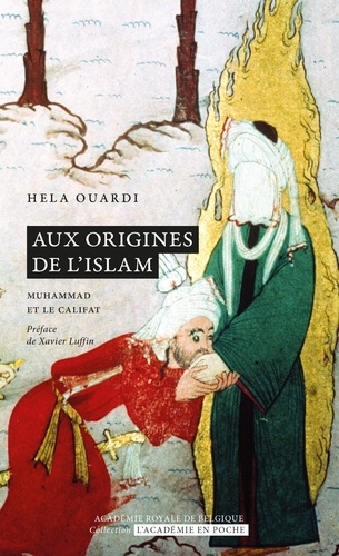 Aux origines de l'islam. Muhammad et le califat