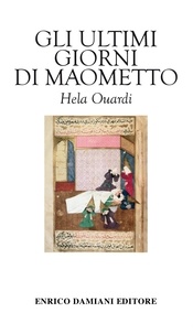 Hela Ouardi et Rossella Rossi - Gli ultimi giorni di Maometto.