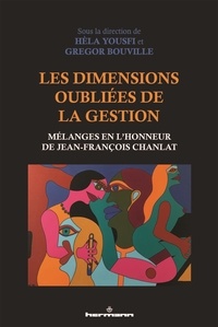 Hela Yousfi et Gregor Bouville - Les dimensions oubliées de la gestion - Mélanges en l'honneur de Jean-François Chanlat.