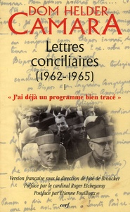 Helder Câmara - Lettres conciliaires (1962-1965) en 2 volumes, Tome 1 : "J'ai déjà un programme bien tracé" ; Tome 2 : "Des belles théories à la dure réalité".