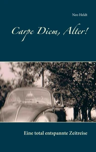 Carpe Diem, Alter!