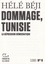 Dommage, Tunisie. La dépression démocratique