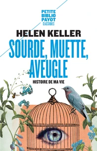 Sourde, muette, aveugle.